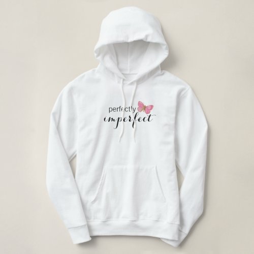 Perfectly Imperfect Hoodie