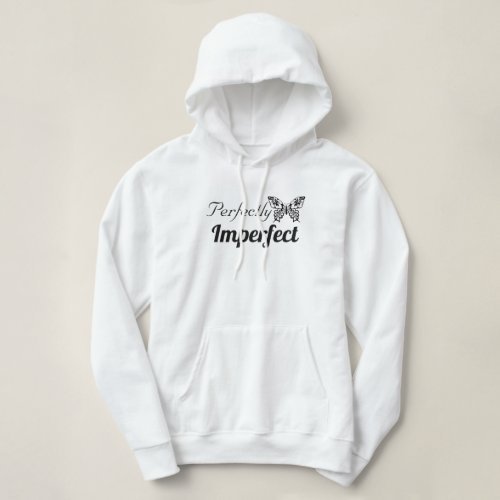 Perfectly Imperfect Hoodie