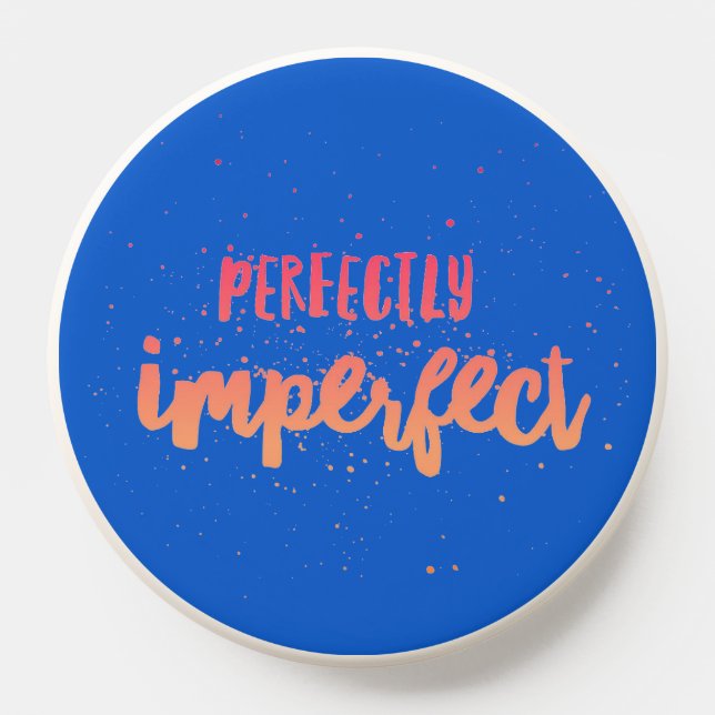 Perfectly Imperfect PopSocket (Popsocket)