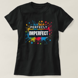 Perfectly Imperfect Positive Vibes T-Shirt