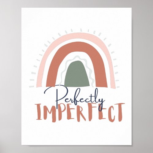 Perfectly Imperfect Quote with Cute Girly Rainbow Poster