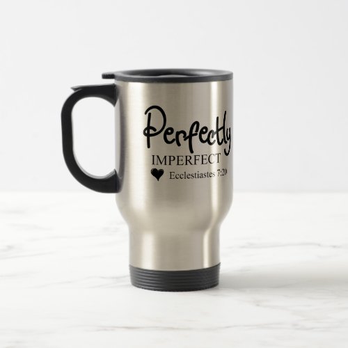 Perfectly Imperfect Scripture Inspirational Travel Mug