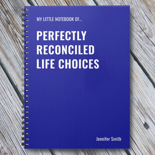 Perfectly Reconciled Life Office Humor Notebook