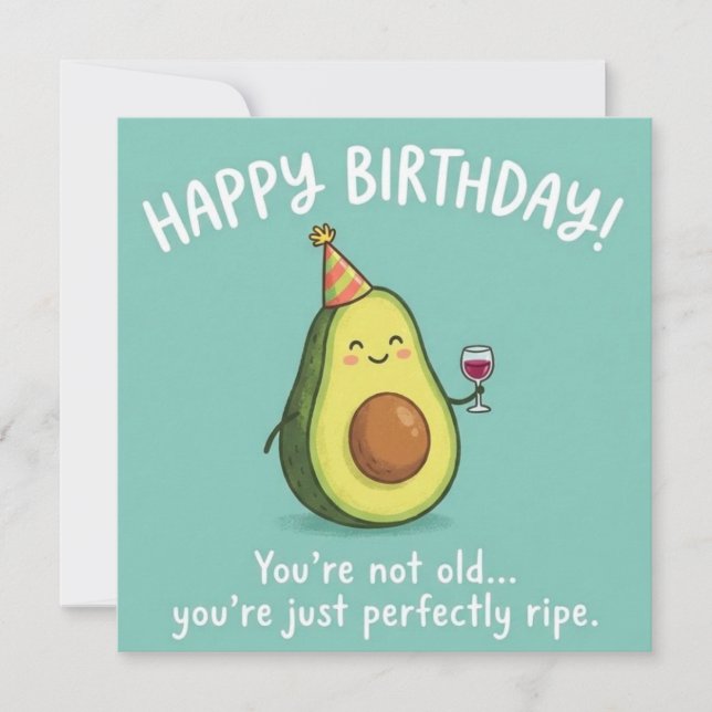 Perfectly Ripe Avocado Birthday Card  (Front)