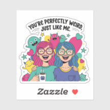 Perfectly Weird Just Like Me Best Friends