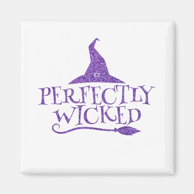 Perfectly Wicked Magnet (Front)
