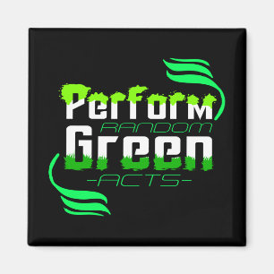 Perform Random Green Acts Climate Action Magnet