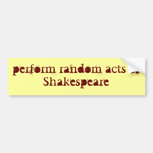 perform Shakespeare Bumper Sticker (Front)