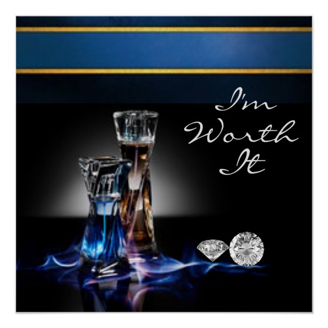 Perfume Bottles and Diamonds I'm Worth It Poster (Front)