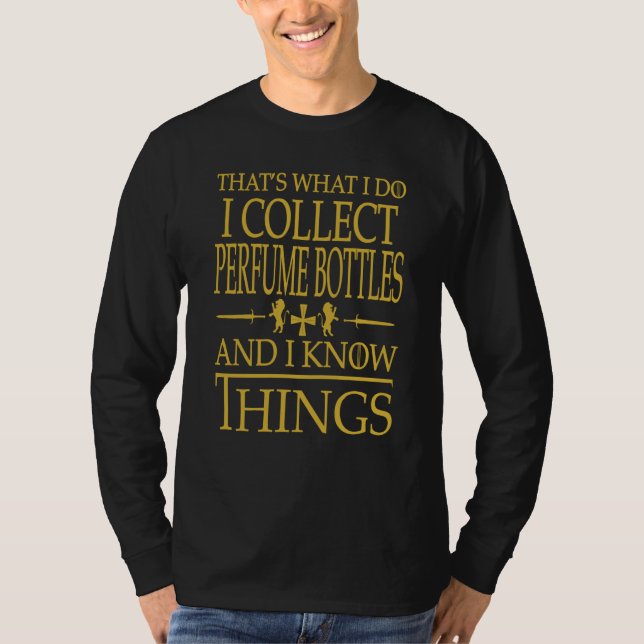 Perfume Bottles Collector That's What I Do Smart T-Shirt (Front)