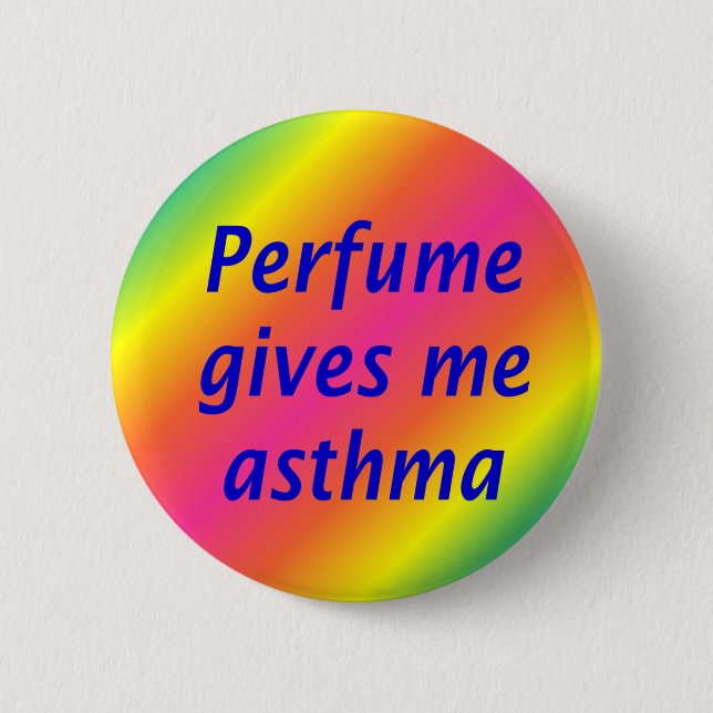 Perfume give me asthma button (Front)