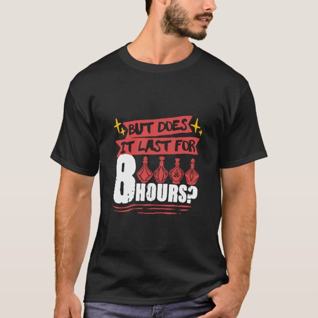 Perfume Perfumer Fragrance But Does It Last for 8  T-Shirt (Front)