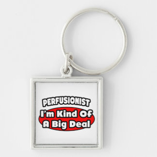 Perfusionist ... Big Deal Keychain