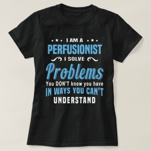 Perfusionist T_Shirt