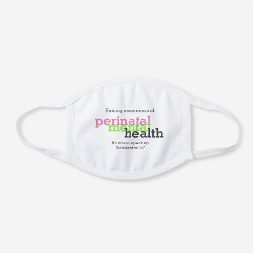 PERINATAL MENTAL HEALTH Awareness Customizable White Cotton Face Mask