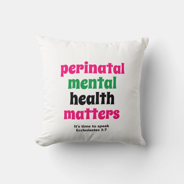 Perinatal Mental Health Matters Throw Pillow (Front)