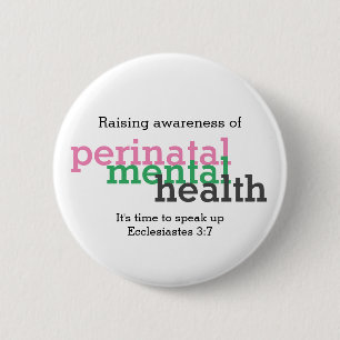 PERINATAL MENTAL HEALTH Raise Awareness Customized Button