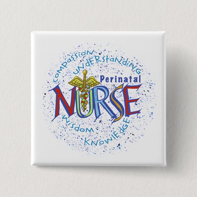 Perinatal nurse motto  button (Front)
