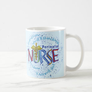 Perinatal nurse motto coffee mug
