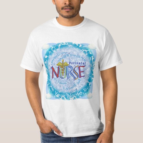 Perinatal Nurse Motto custom name T_Shirt