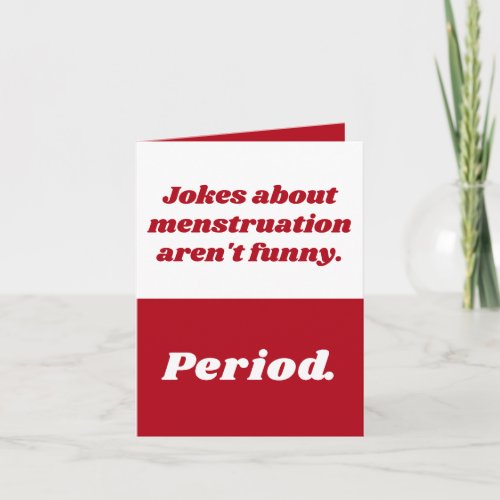 Period Jokes Red White Funny First Period Card