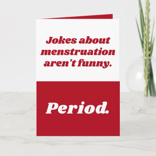 Period Jokes Red White Funny First Period Card