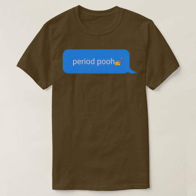 Period Pooh Funny Text Sticker T-Shirt (Design Front)