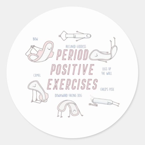 Period Positive Exercises Round Sticker