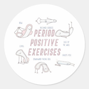 Period Positive Exercises Round Sticker