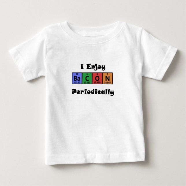 Periodic Table Bacon Science Chemistry Funny Baby T-Shirt (Front)