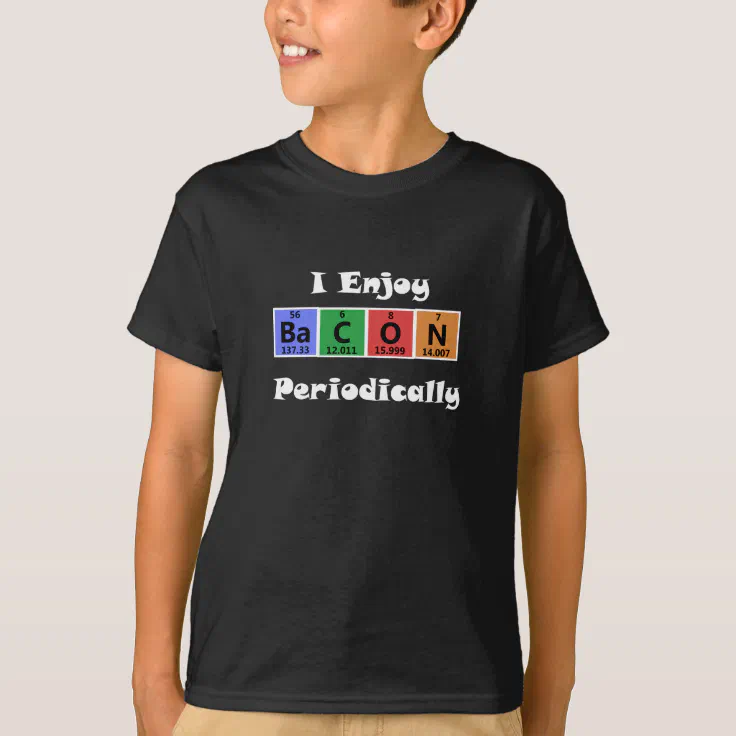 Periodic Table Bacon Science Chemistry Funny T-Shirt