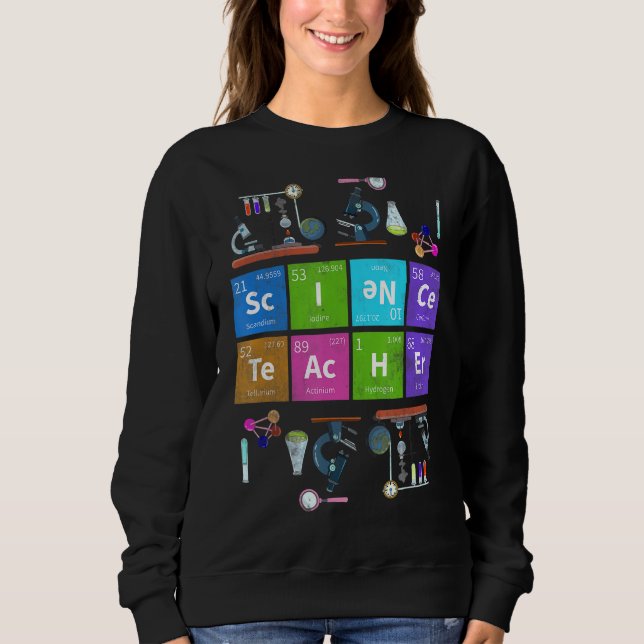 Periodic Table Chemistry Nerd Science Teacher Chem Sweatshirt (Front)