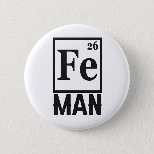 Periodic table Element of a Men Funny Science Gift Button