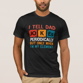 Periodic Table Father Dad Jokes T-Shirt