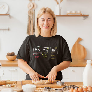Periodic table humorous Mother’s Day  T-Shirt