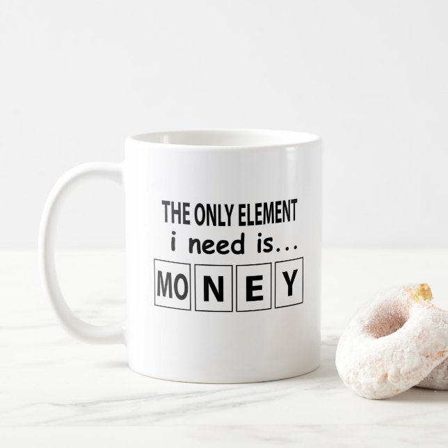 Periodic Table Money Element Funny  Coffee Mug (With Donut)