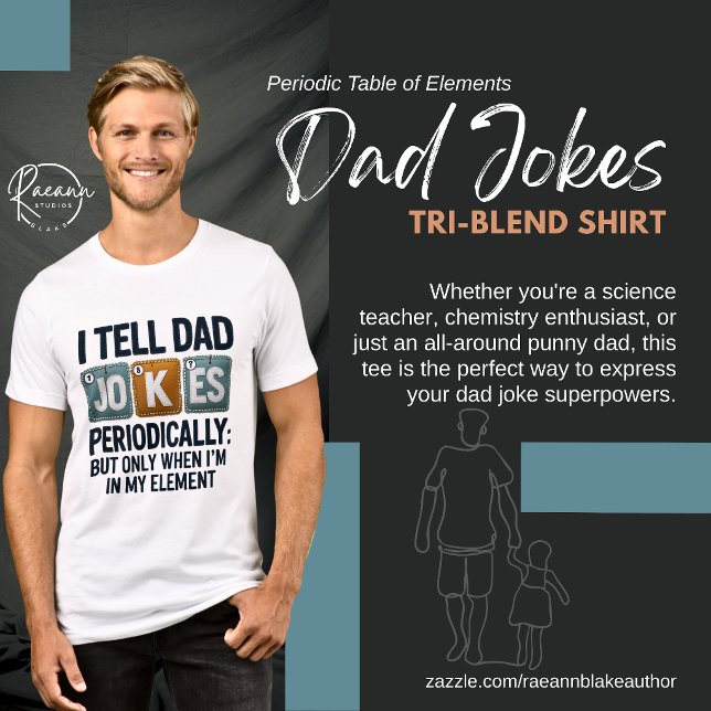 Periodic Table of Elements Dad Jokes  Tri-Blend Shirt (Creator Uploaded)