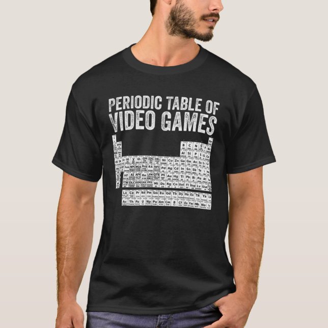 Periodic Table Of Video Games Cool Gamer Elements T-Shirt (Front)