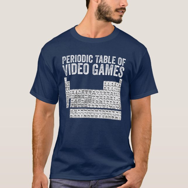 Periodic Table Of Video Games Cool Gamers Elements T-Shirt (Front)