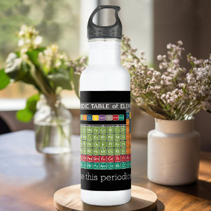 Periodically Periodic Table of Elements - Students Water Bottle