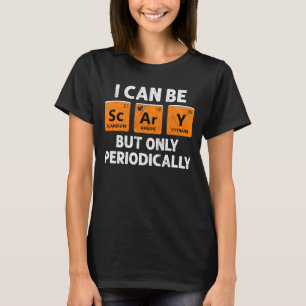 Periodically Scary: Unique Humor Design T-Shirt