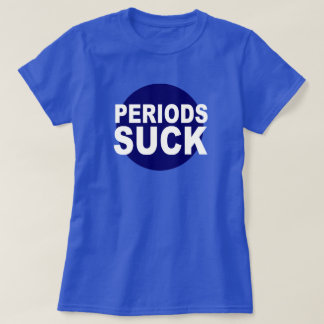 PERIODS SUCK! COMMAS RULE! PUNCTUATION HUMOR T-Shirt
