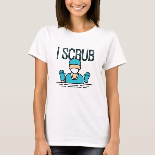 Perioperative Surgical Nurse I Scrub T_Shirt