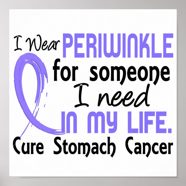 Periwinkle For Someone I Need Stomach Cancer Poster (Front)