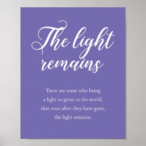 Periwinkle The Light Remains Memorial Wedding Poster