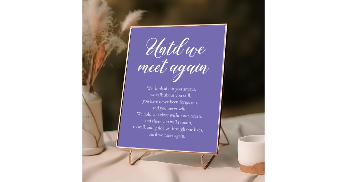 Periwinkle Until We Meet Again Wedding Memorial Poster | Zazzle