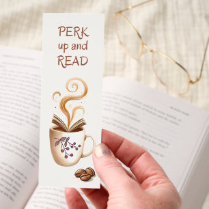 Perk Up and Read Coffee Book Lovers and Readers Bookmarks