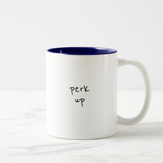 Perk Up Tiny Type Coffee Mug (Right)