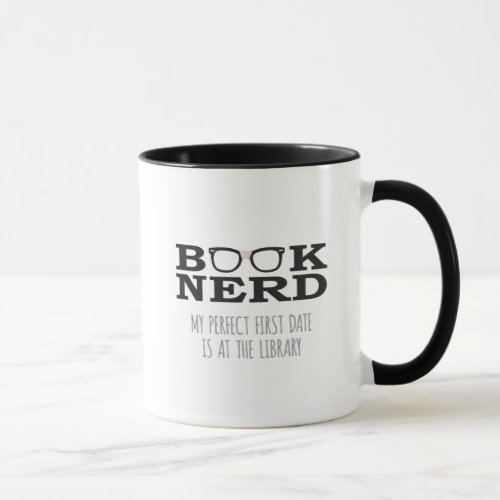 Perky Book Nerd Perfect First Date at Library Mug