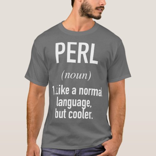 Perl Programming Language Defined Programmer Coder T_Shirt
